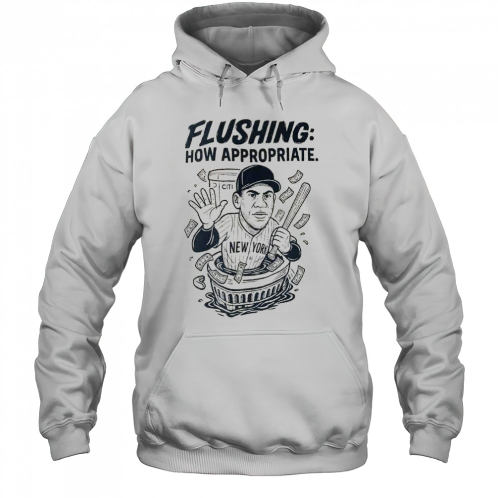 Flushing how appropriate Juan Soto New York baseball graphic t-shirt Hoodie