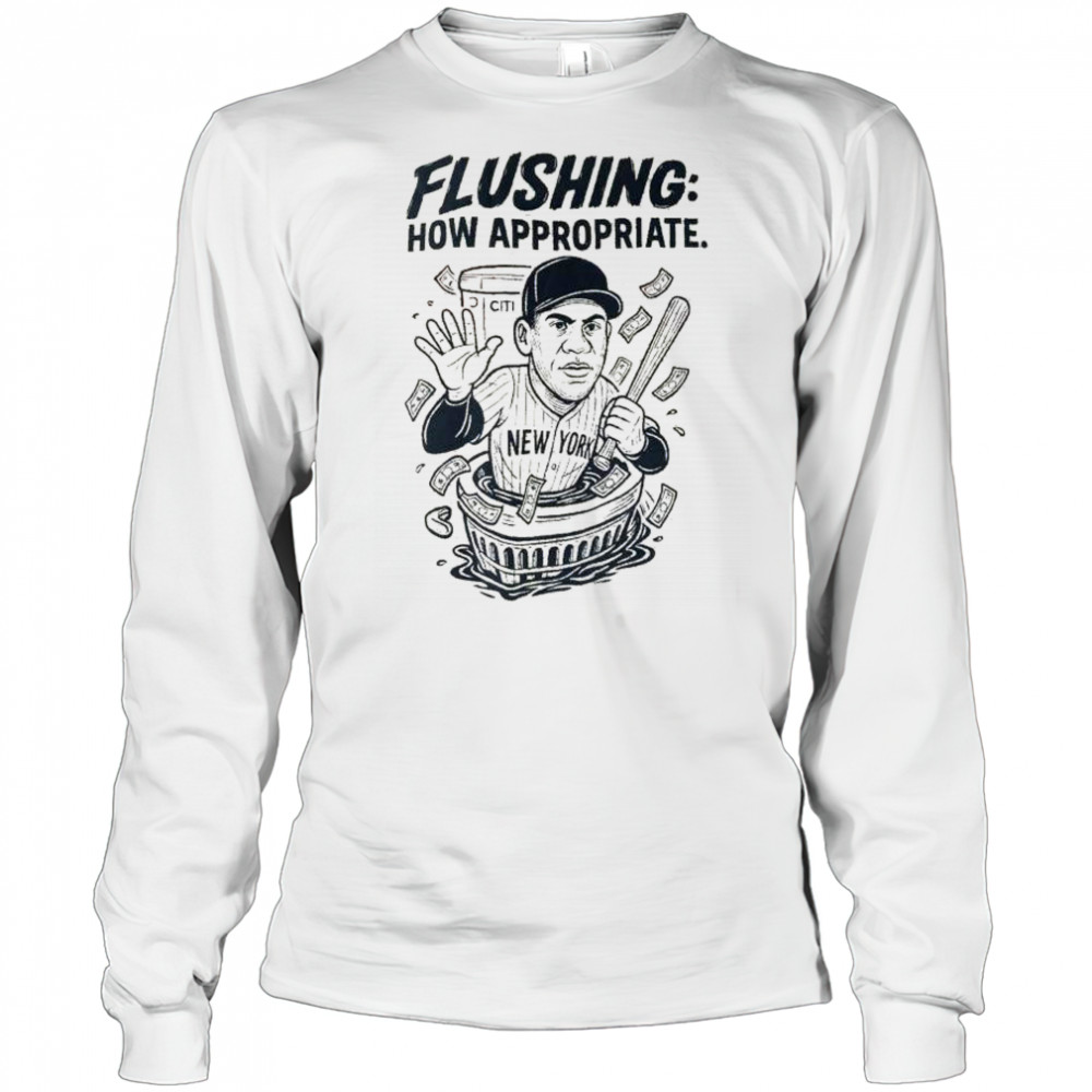 Flushing how appropriate Juan Soto New York baseball graphic t-shirt Long Sleeved