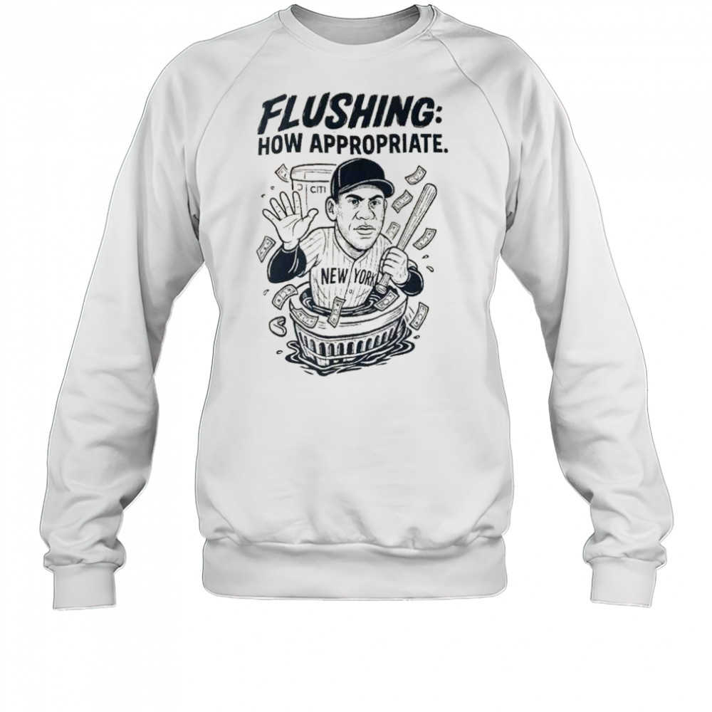 Flushing how appropriate Juan Soto New York baseball graphic t-shirt Sweatshirt