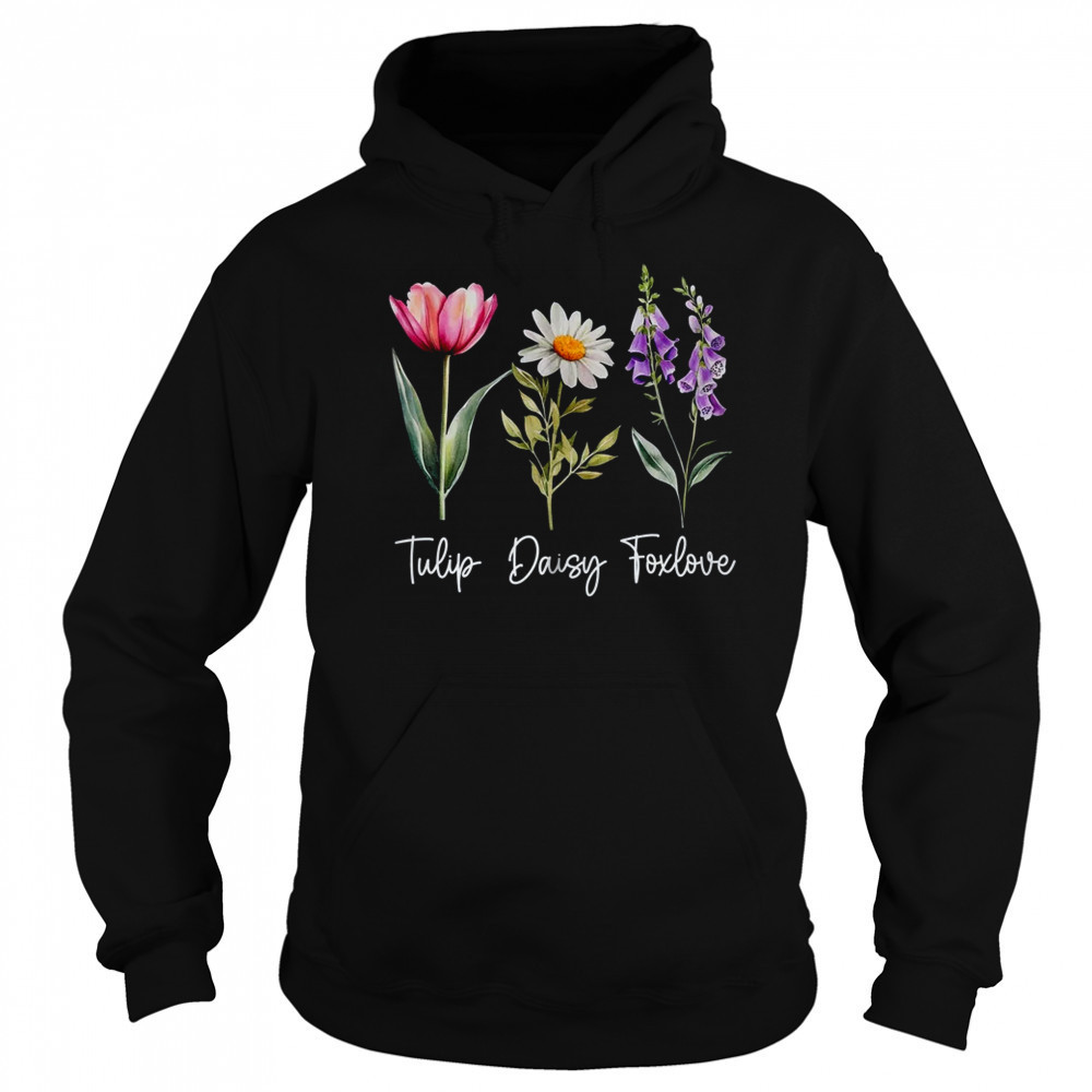 Foxglove Daisy Tulip Floral Flower Mom Grandma Women shirt Sweatshirt