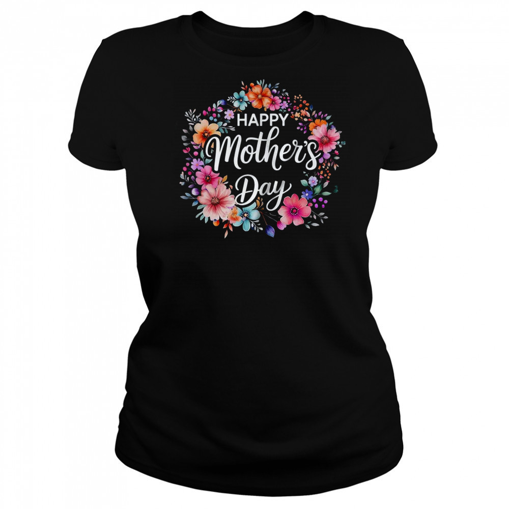 Happy Mothers Day Cute Floral Flower Mom Grandma Women shirt Women's T-shirt