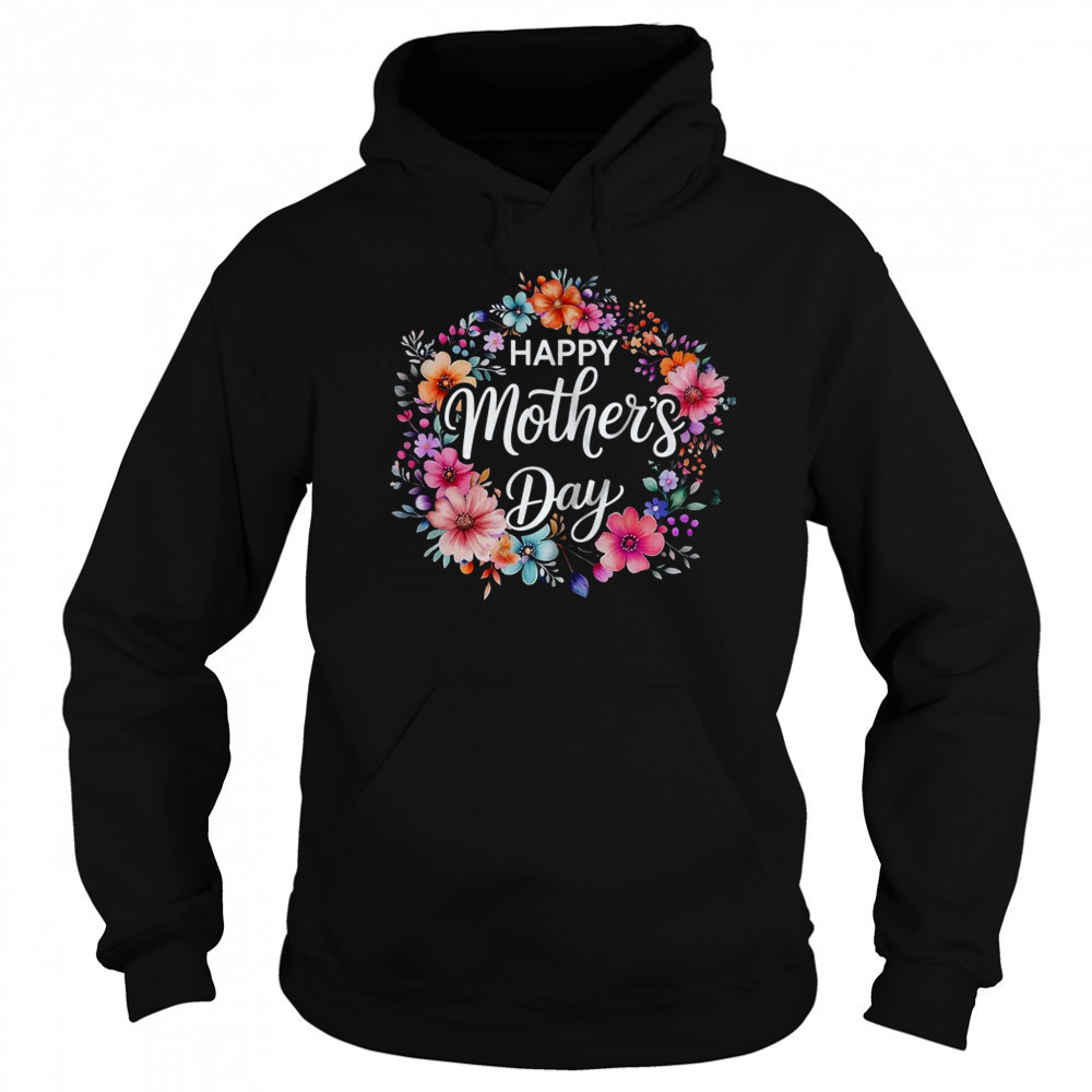 Happy Mothers Day Cute Floral Flower Mom Grandma Women shirt Sweatshirt