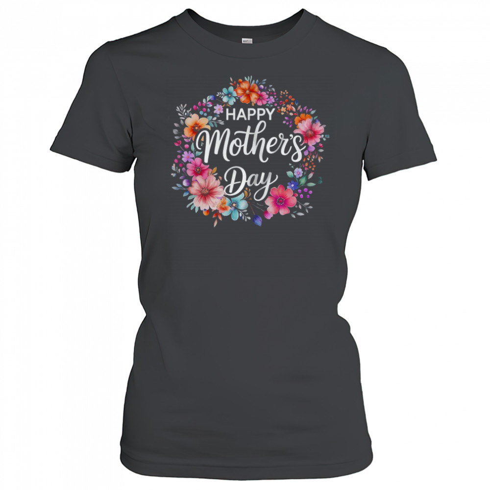 Happy Mothers Day Cute Floral Flower Mom Grandma Women shirt Women's T-shirt