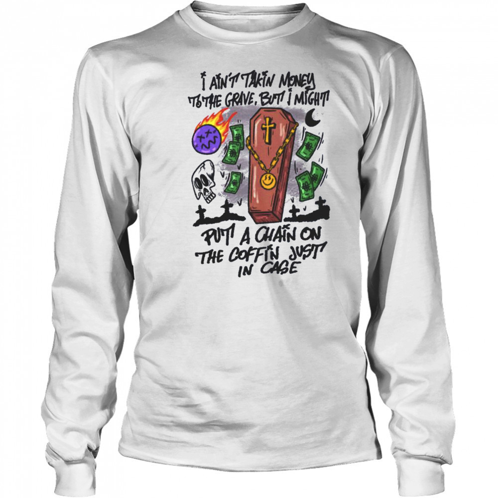 Humorous Money Coffin Chain T Shirt Long Sleeved