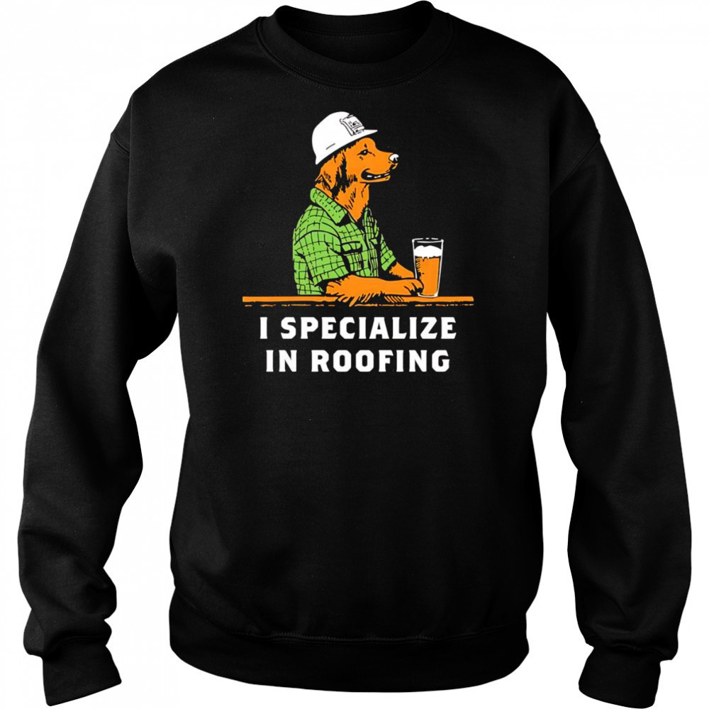 I specialize in roofing shirt Hoodie