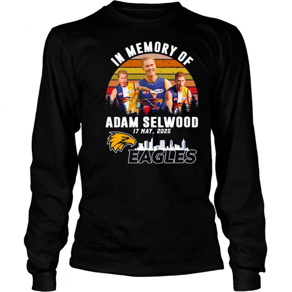 In memory of Adam Selwood 17 May 2025 Eagles shirt Long Sleeved