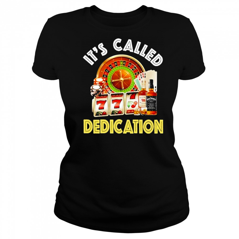 It’s Called Dedication T-Shirt Women's T-shirt