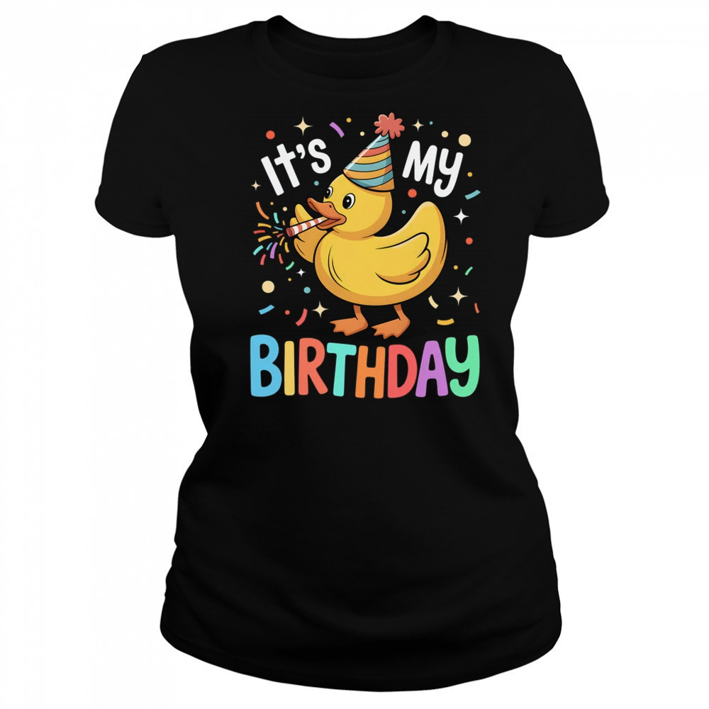 It's My Birthday Rubber Duck Lover Kids Girls Boys Bday shirt Women's T-shirt