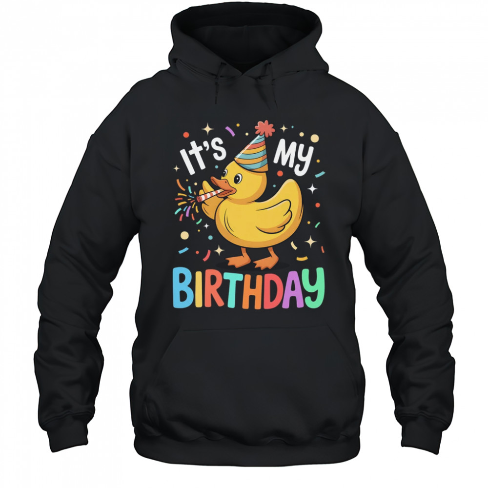 It's My Birthday Rubber Duck Lover Kids Girls Boys Bday shirt Hoodie