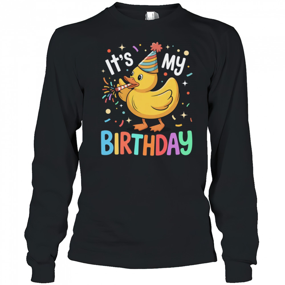 It's My Birthday Rubber Duck Lover Kids Girls Boys Bday shirt Long Sleeved