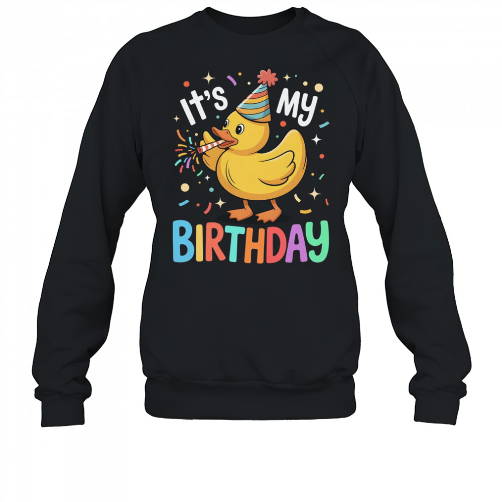 It's My Birthday Rubber Duck Lover Kids Girls Boys Bday shirt Sweatshirt