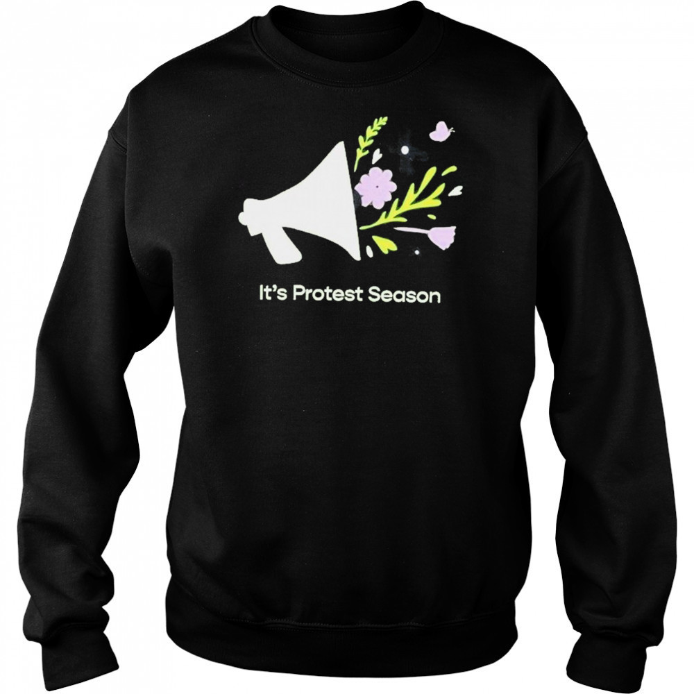 It’s Protest Season T-Shirt Hoodie