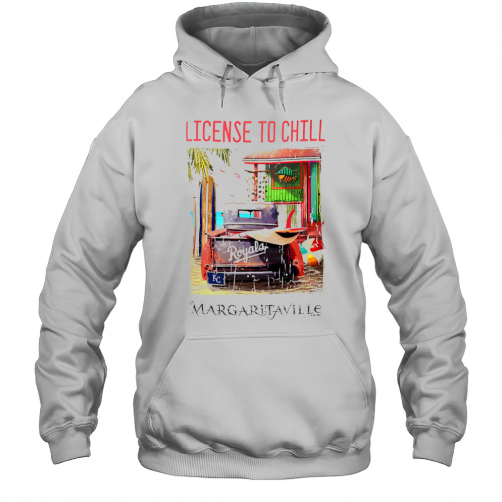Kansas City Royals Margaritaville License to Chill shirt Hoodie
