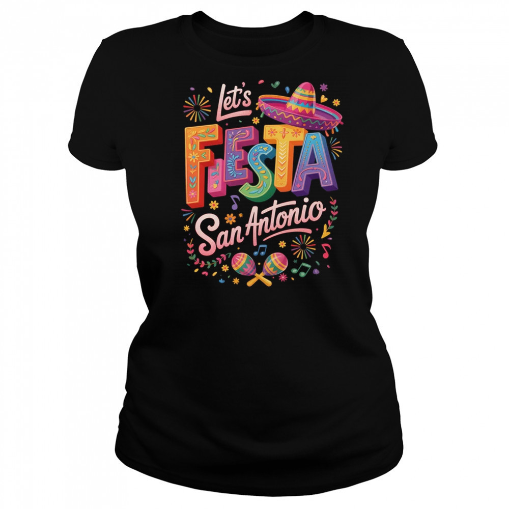 Let's Fiesta San Antonio Texas Cinco De Mayo Mexican Party shirt Women's T-shirt