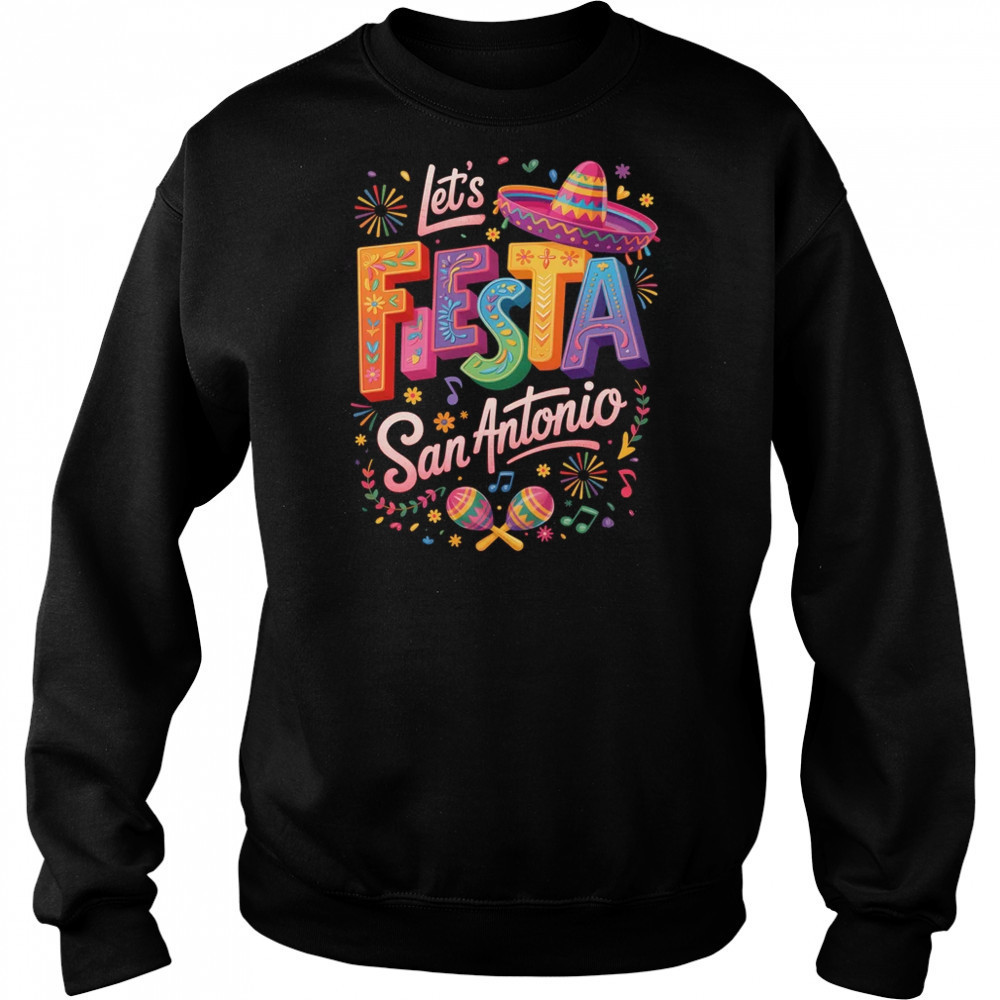 Let's Fiesta San Antonio Texas Cinco De Mayo Mexican Party shirt Hoodie