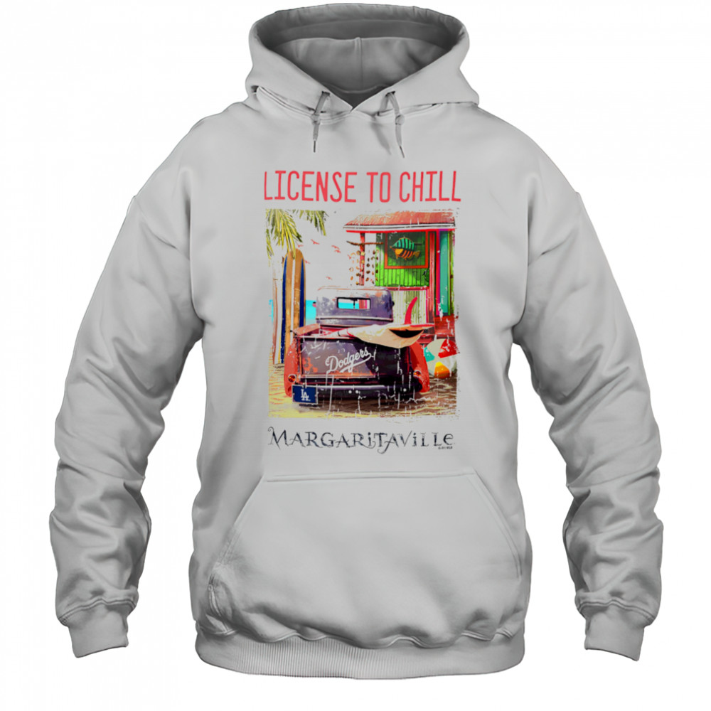 Los Angeles Dodgers Margaritaville License to Chill shirt Hoodie
