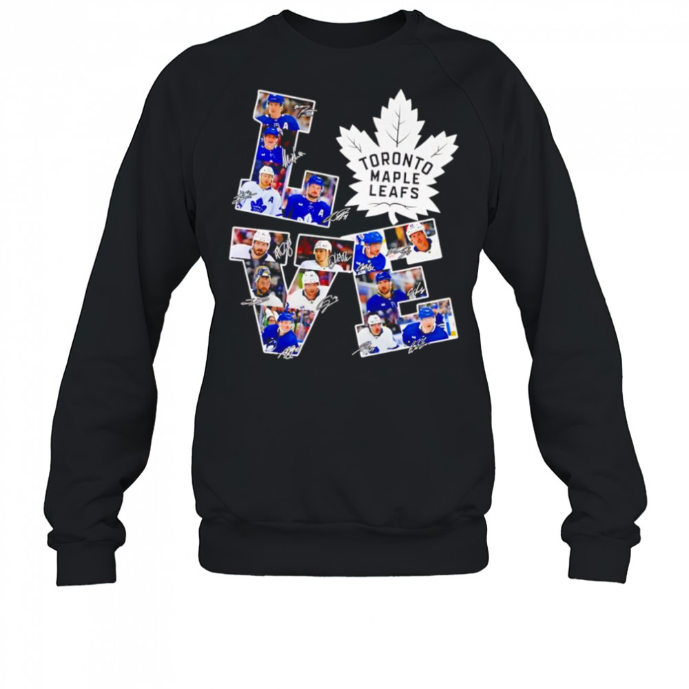 Love Toronto Maple Leafs signature shirt Sweatshirt