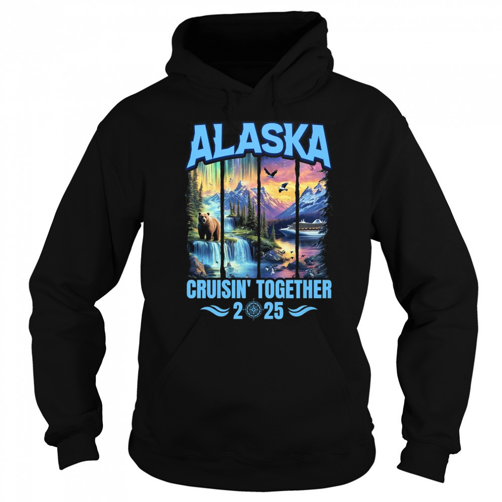 Matching Family And Friends Group Alaskan Alaska Cruise 2025 shirt Sweatshirt