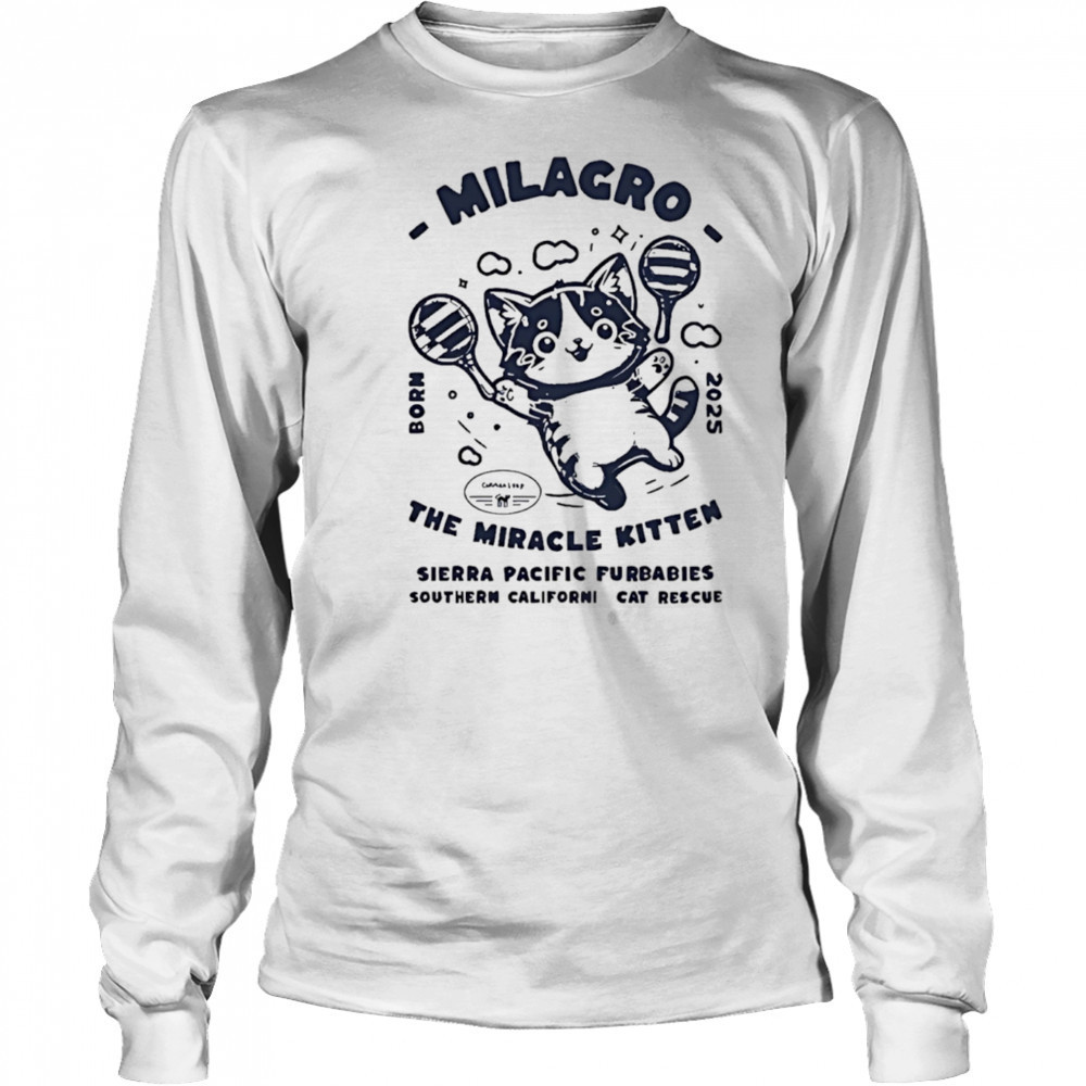 Milagro the miracle kitten sierra pacific furbabies shirt Long Sleeved