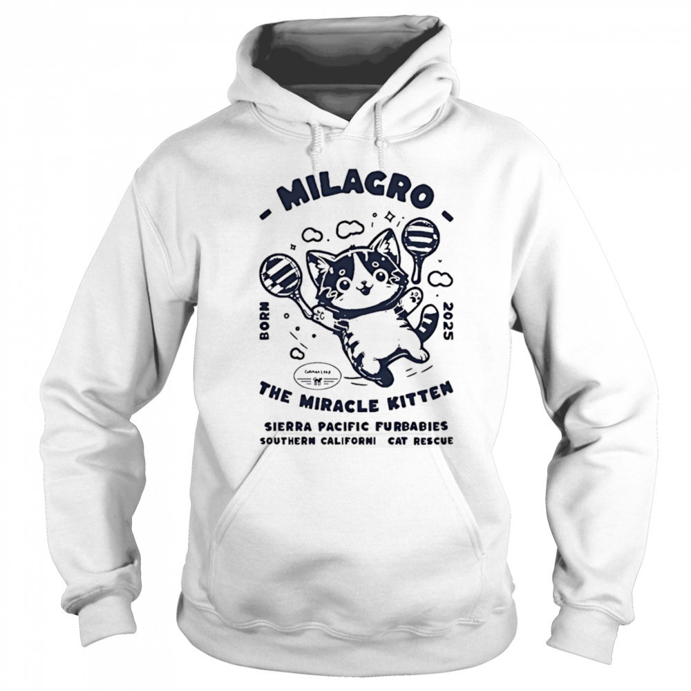 Milagro the miracle kitten sierra pacific furbabies shirt Sweatshirt