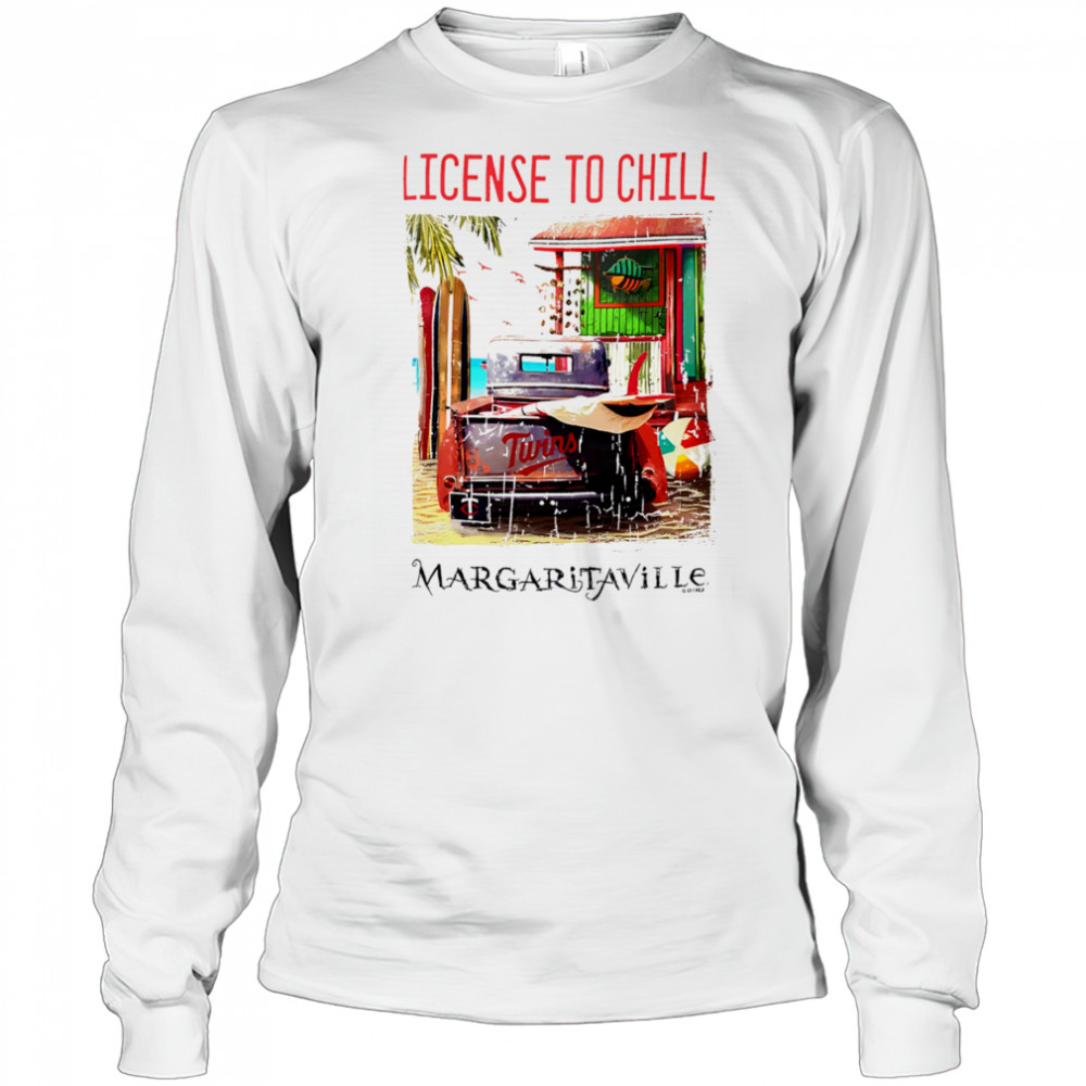 Minnesota Twins Margaritaville License to Chill shirt Long Sleeved