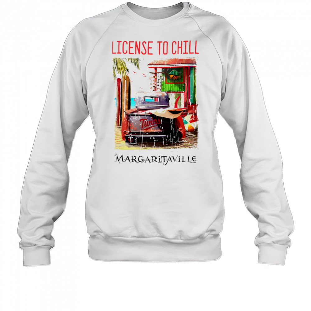 Minnesota Twins Margaritaville License to Chill shirt Sweatshirt