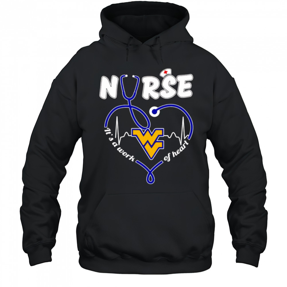 Nurse it’s a work of heart West Virginia Mountaineers shirt Hoodie