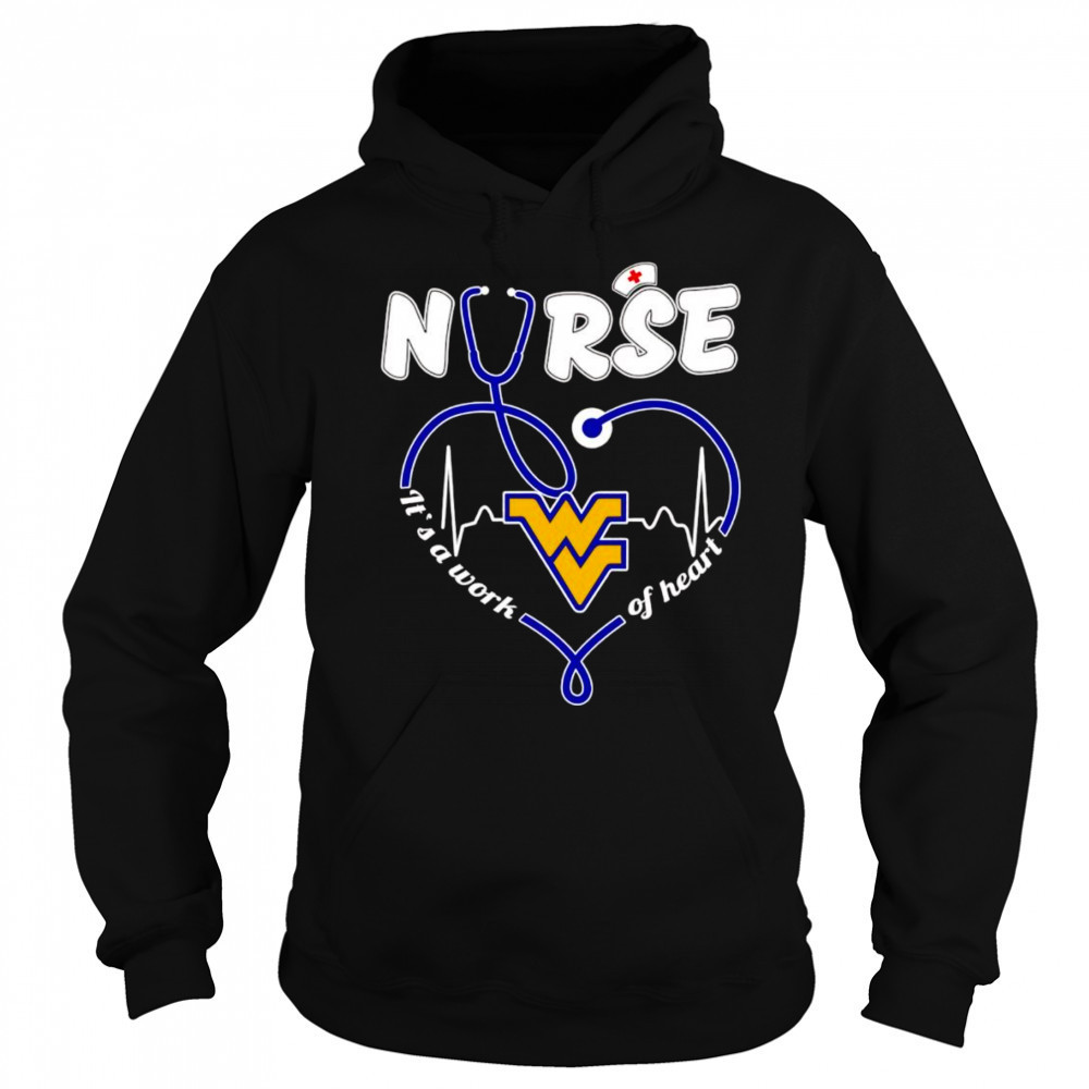 Nurse it’s a work of heart West Virginia Mountaineers shirt Sweatshirt