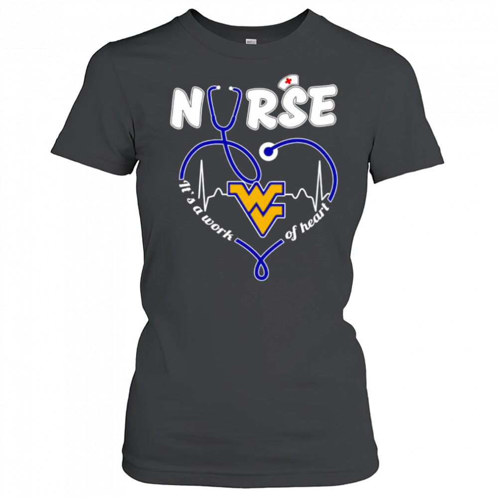 Nurse it’s a work of heart West Virginia Mountaineers shirt Women's T-shirt