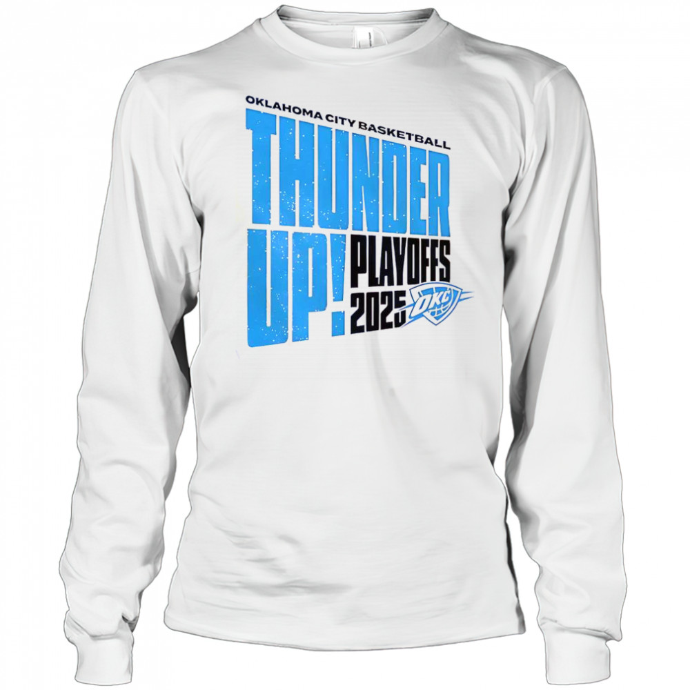 Oklahoma City Basketball Thunder Up Play Offs 2025 T-Shirt Long Sleeved
