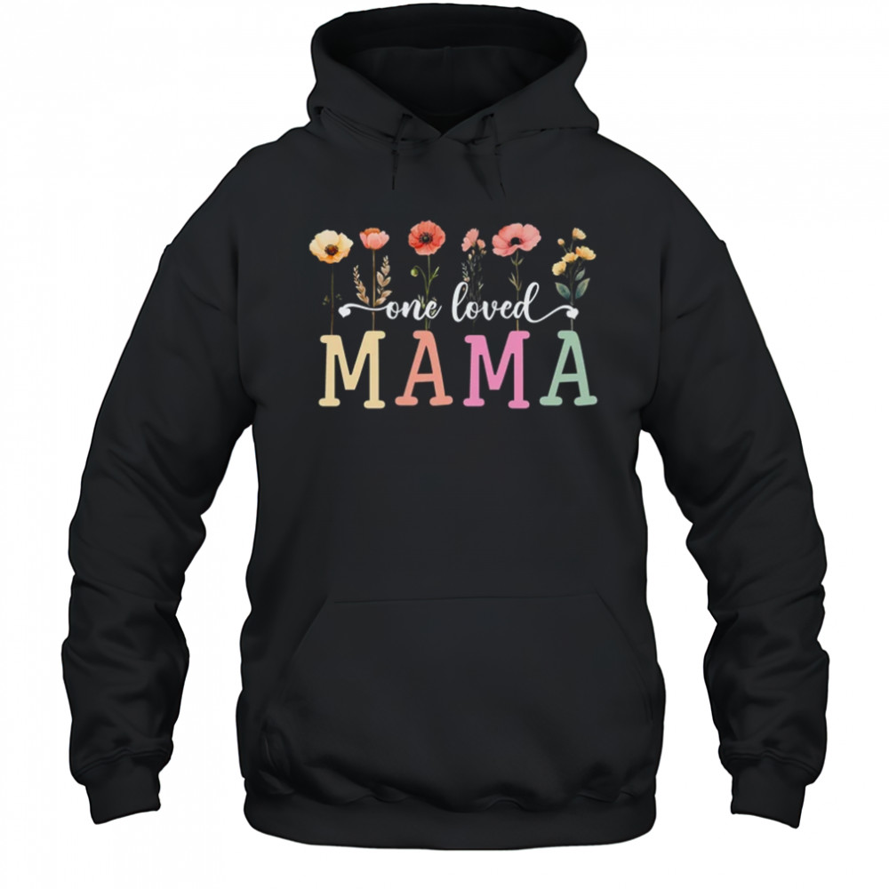 One Loved Mama Mom Groovy Flower Funny Mama Mother's Day shirt Hoodie