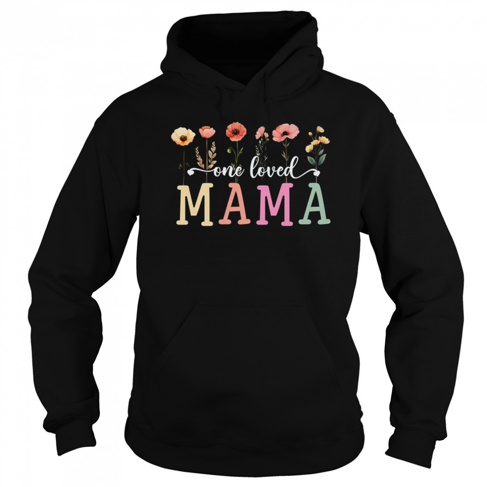 One Loved Mama Mom Groovy Flower Funny Mama Mother's Day shirt Sweatshirt