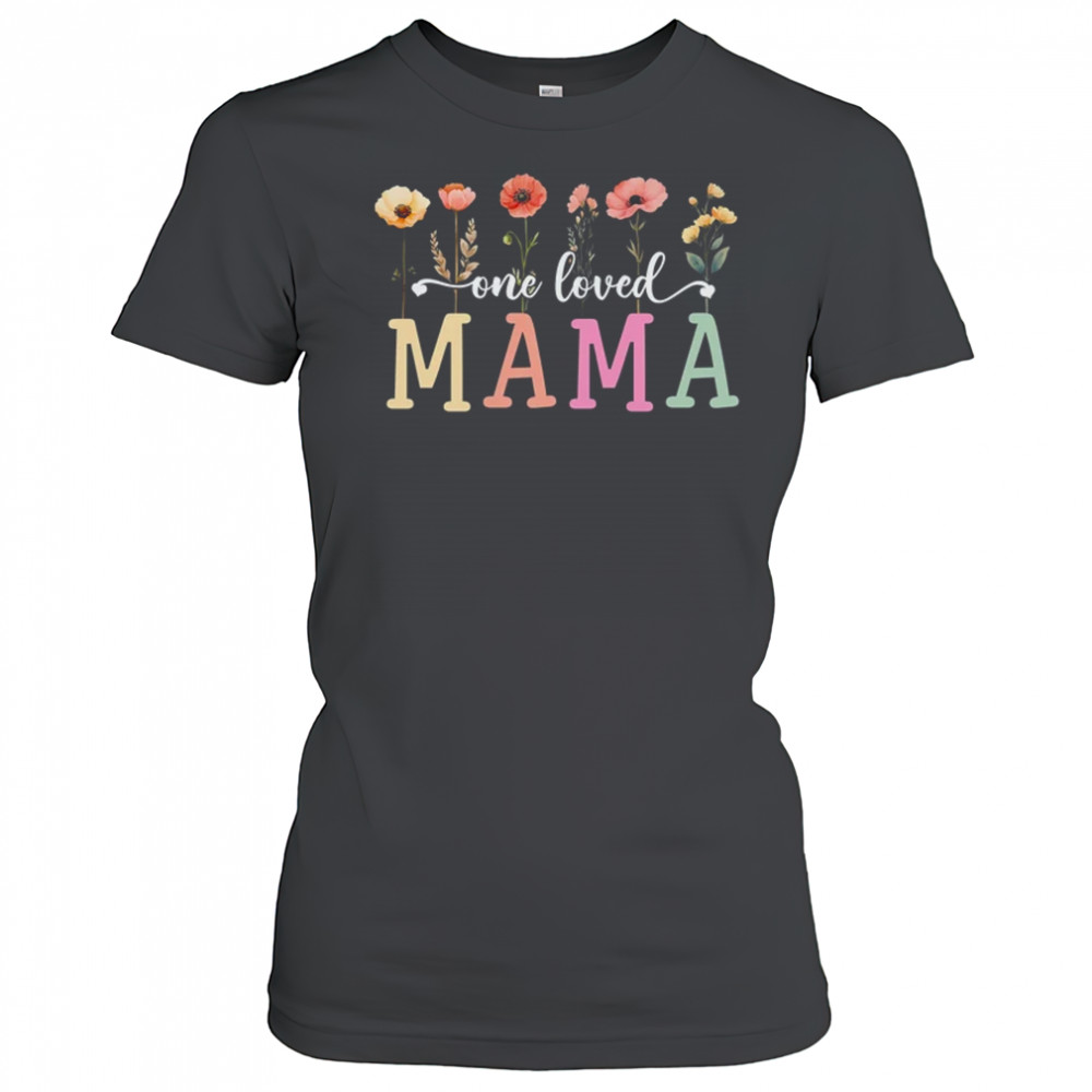 One Loved Mama Mom Groovy Flower Funny Mama Mother's Day shirt Women's T-shirt