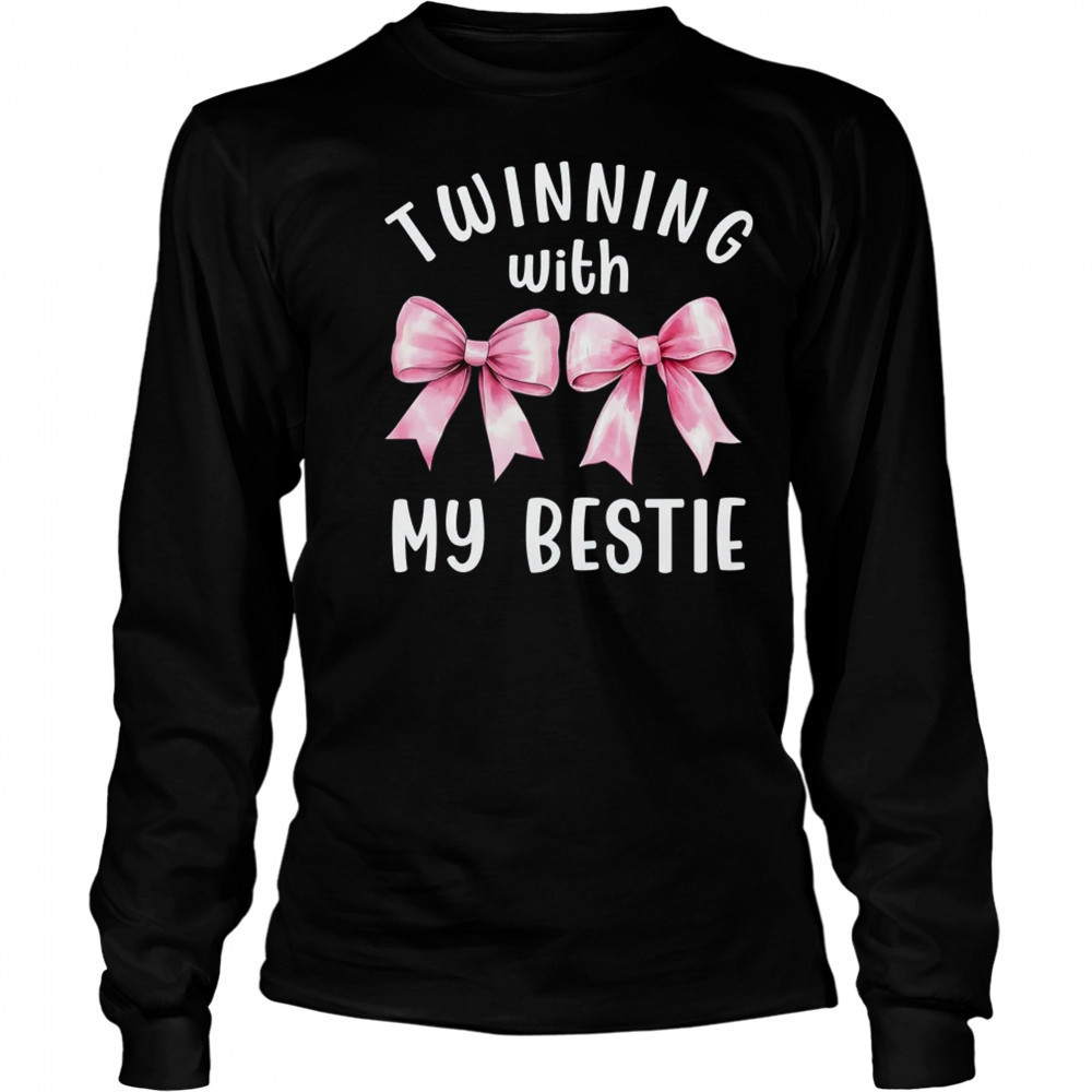 Pink Bow Twinning With My Bestie Twin Matching Twins Friends shirt Long Sleeved