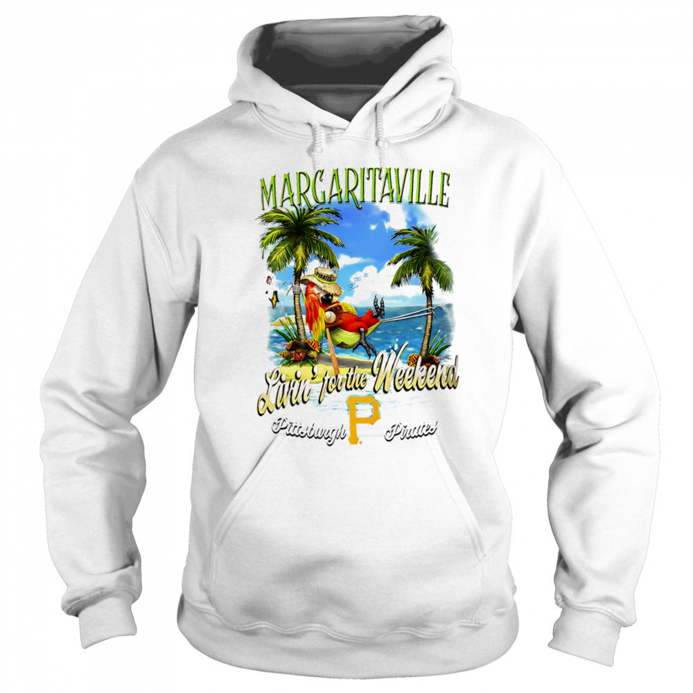 Pittsburgh Pirates Margaritaville livin’ for the weekend shirt Sweatshirt