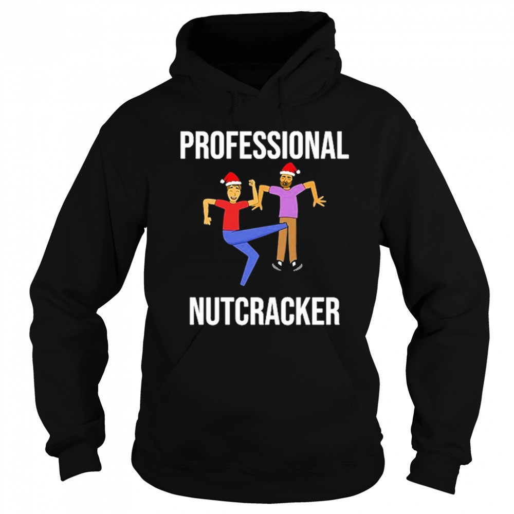 Professional Nutcracker Christmas T-Shirt Sweatshirt