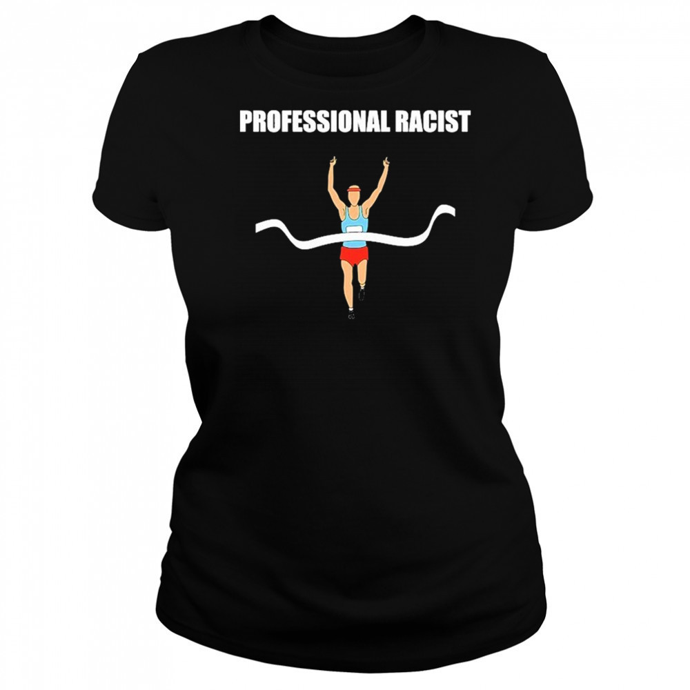 Professional Racist T-Shirt Women's T-shirt