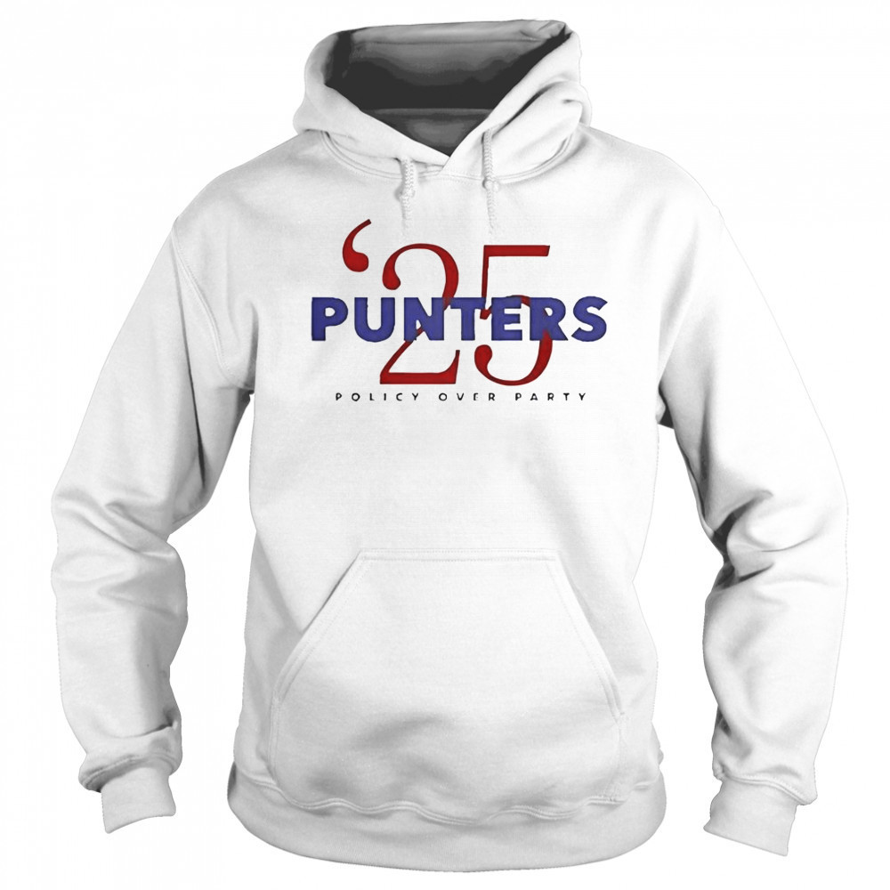 Punter’s Politics Punters ’25 Policy Over Party T-Shirt Sweatshirt