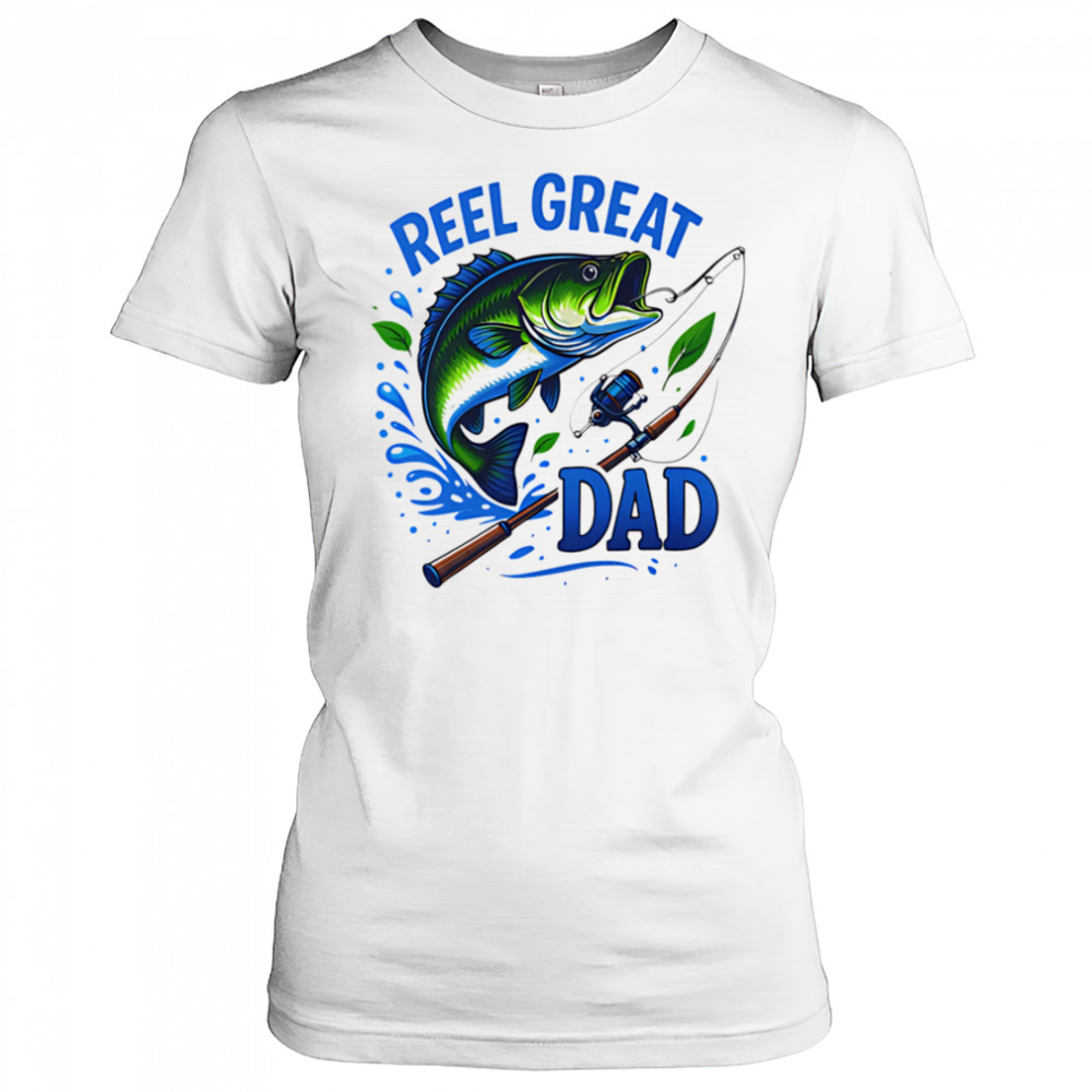 Reel Great Dad Fishing shirt Women's T-shirt