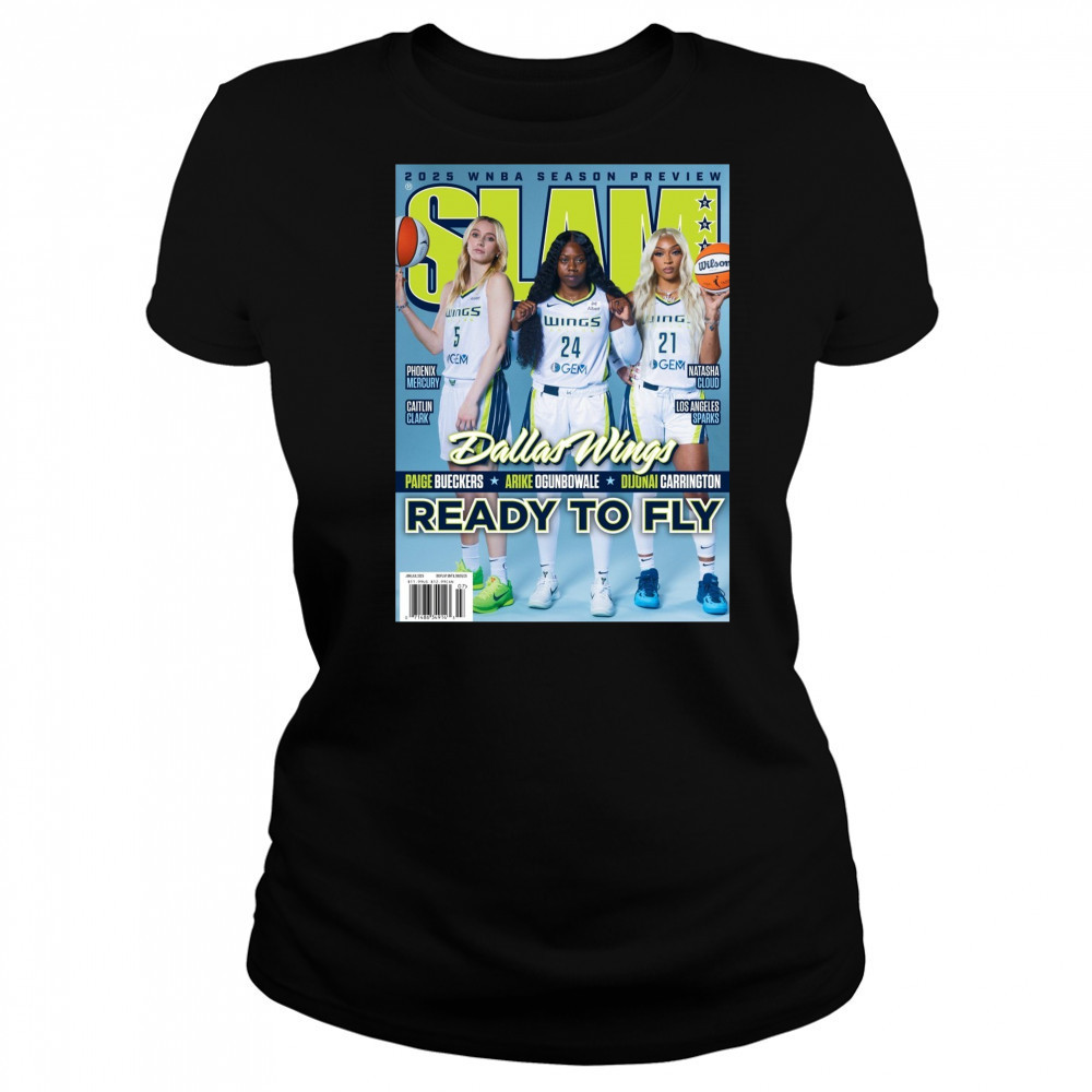 SLAM 256 Dallas Wings Paige Bueckers Arike Ogunbowale Dijonai Carrington Ready To Fly 2025 Poster t-shirt Women's T-shirt