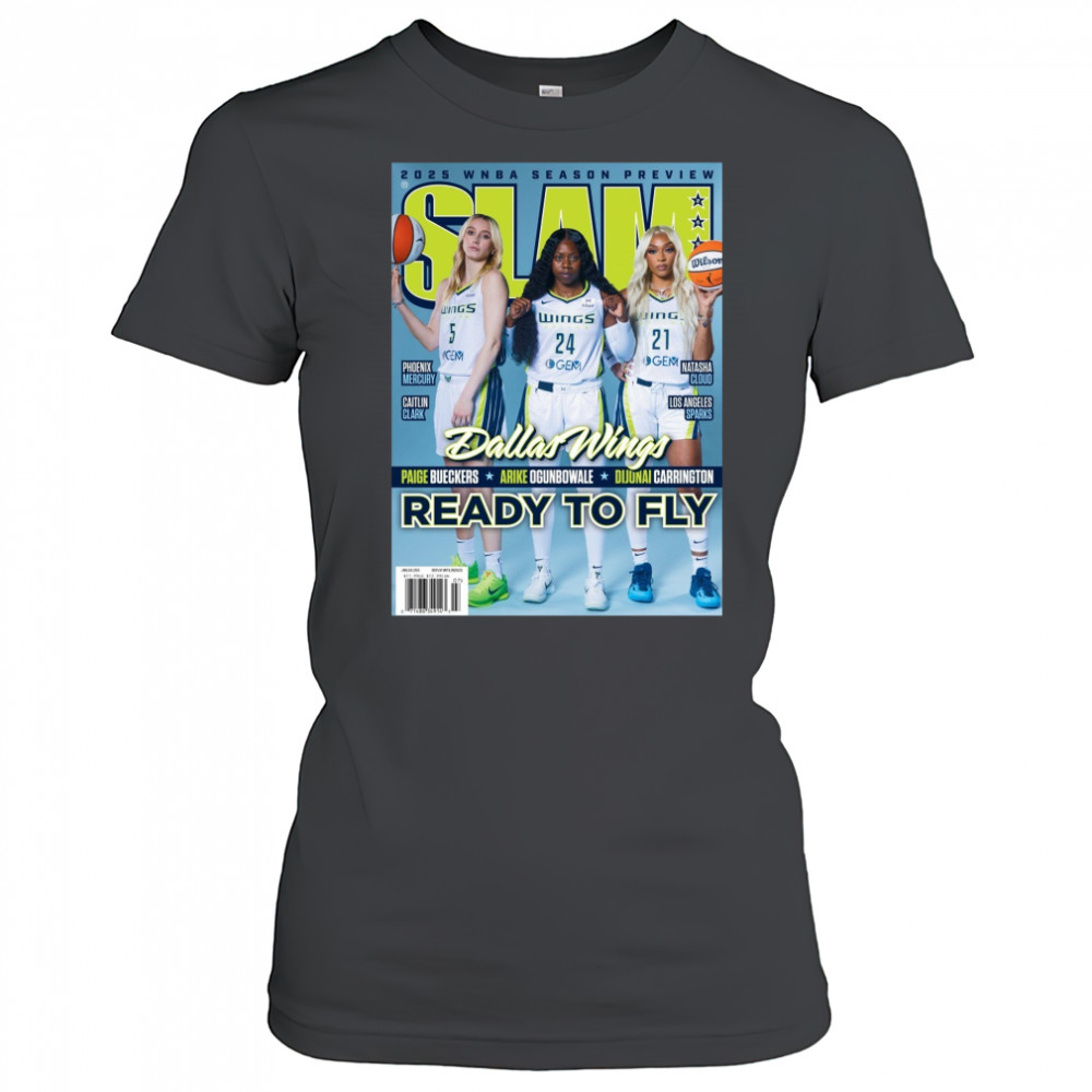 SLAM 256 Dallas Wings Paige Bueckers Arike Ogunbowale Dijonai Carrington Ready To Fly 2025 Poster t-shirt Women's T-shirt
