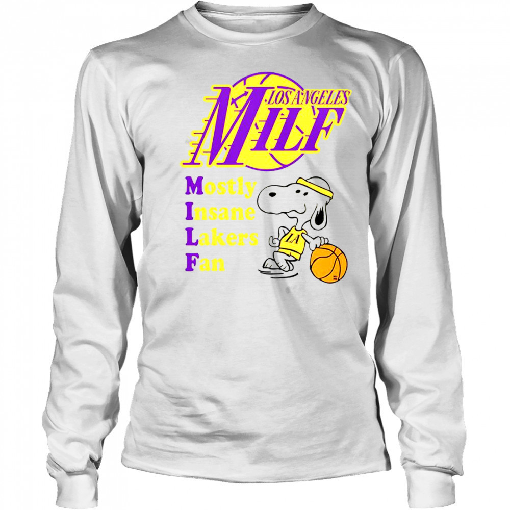 Snoopy LA Milf Mostly Insane Lakers Fan T-Shirt Long Sleeved