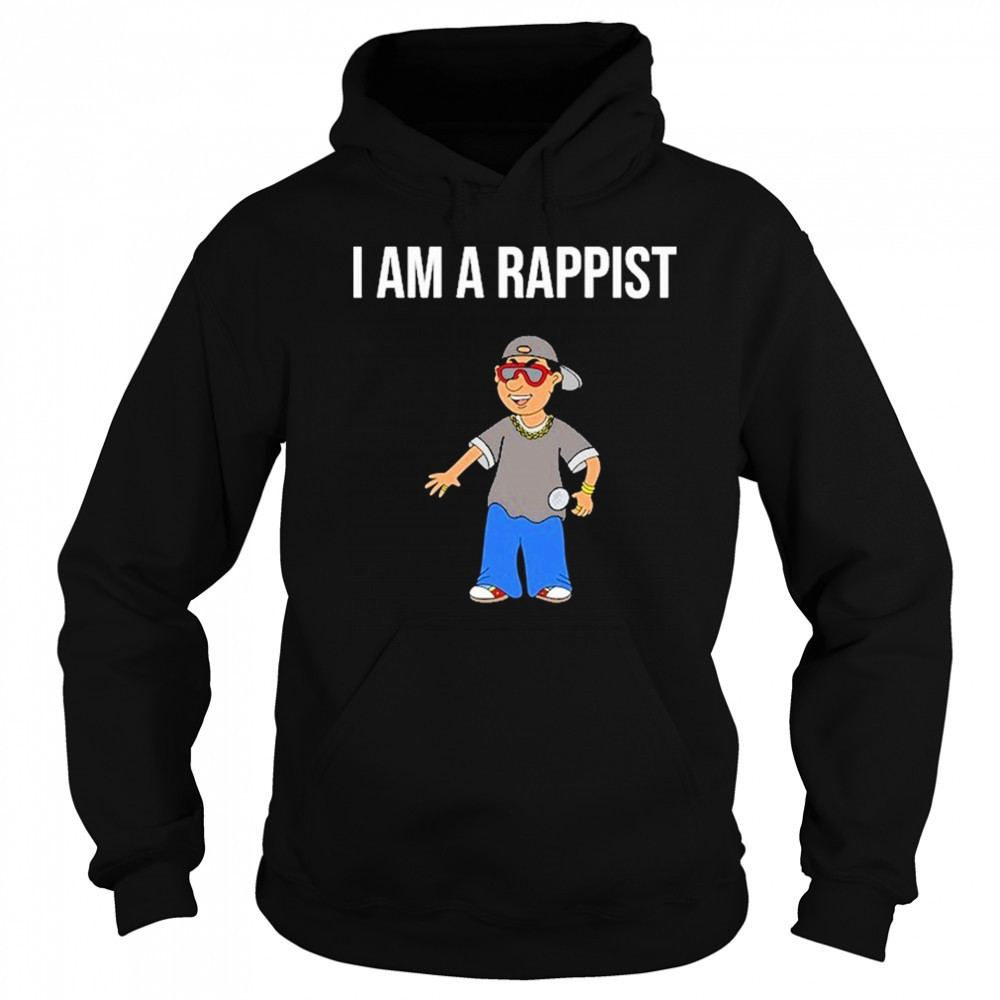 Summerhaysbros I Am a Rappist T-Shirt Sweatshirt