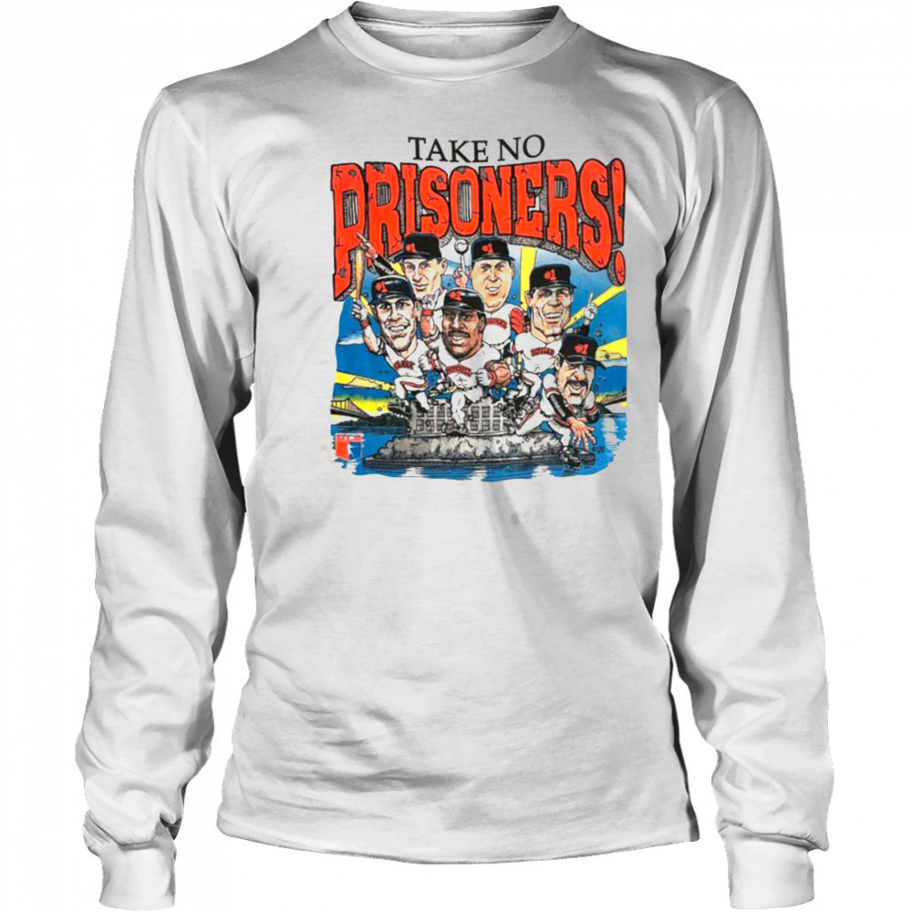 Take No Prisoners San Francisco Giants Baseball Shirt Long Sleeved