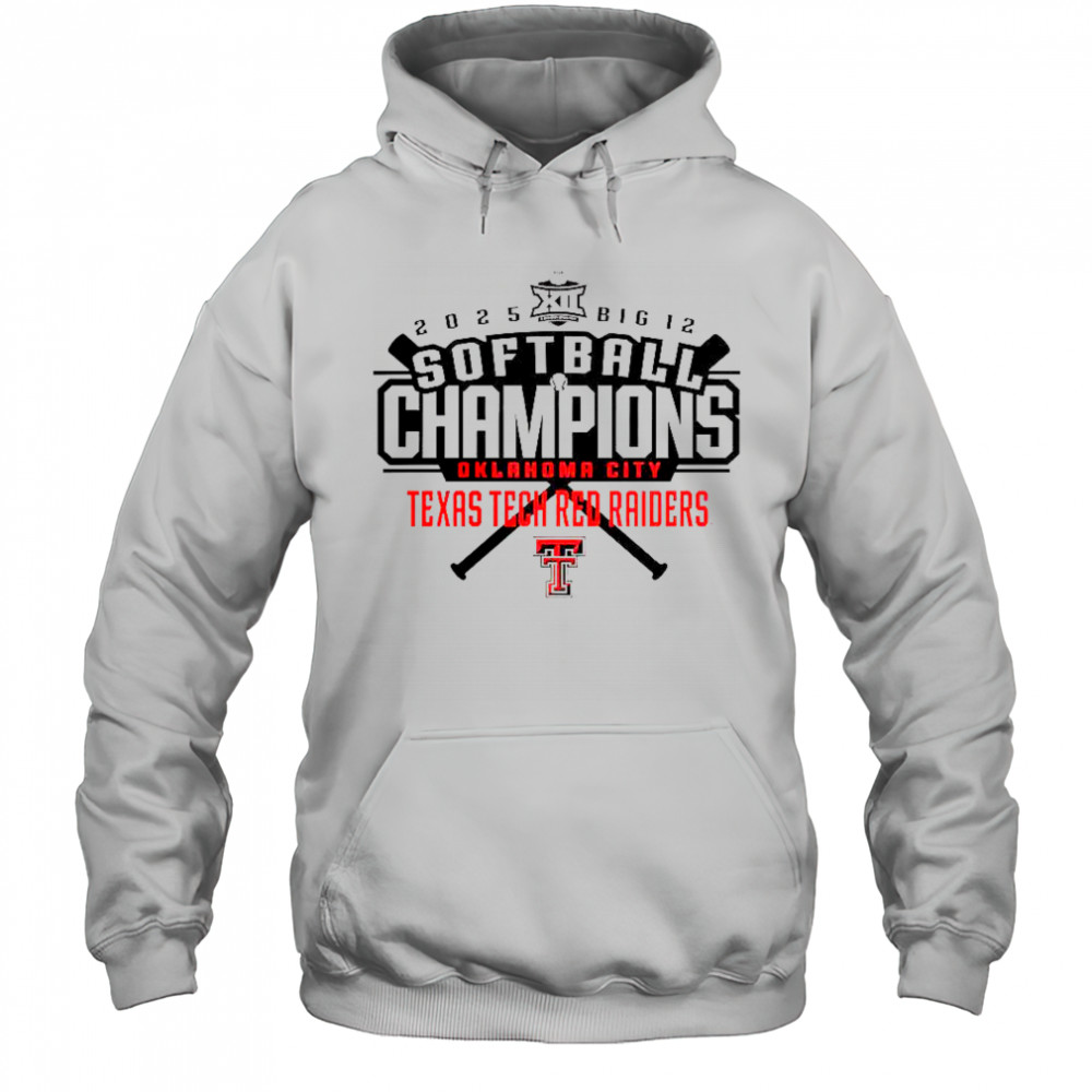 Texas Tech Red Raiders 2025 Big 12 Softball Conference Tournament Champions T-Shirt Hoodie