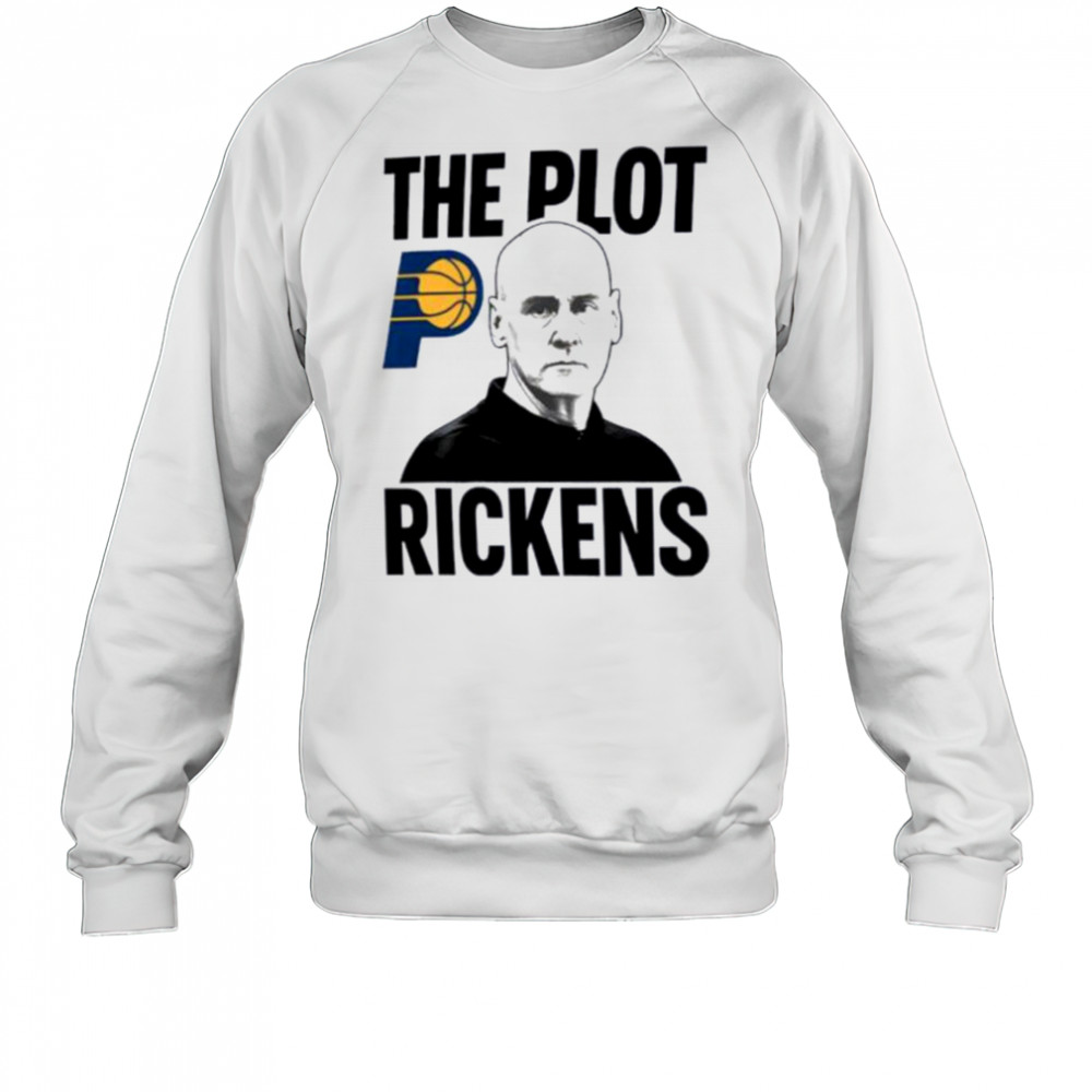 The Plot Rickens Rick Carlisle Indiana Pacers shirt Sweatshirt