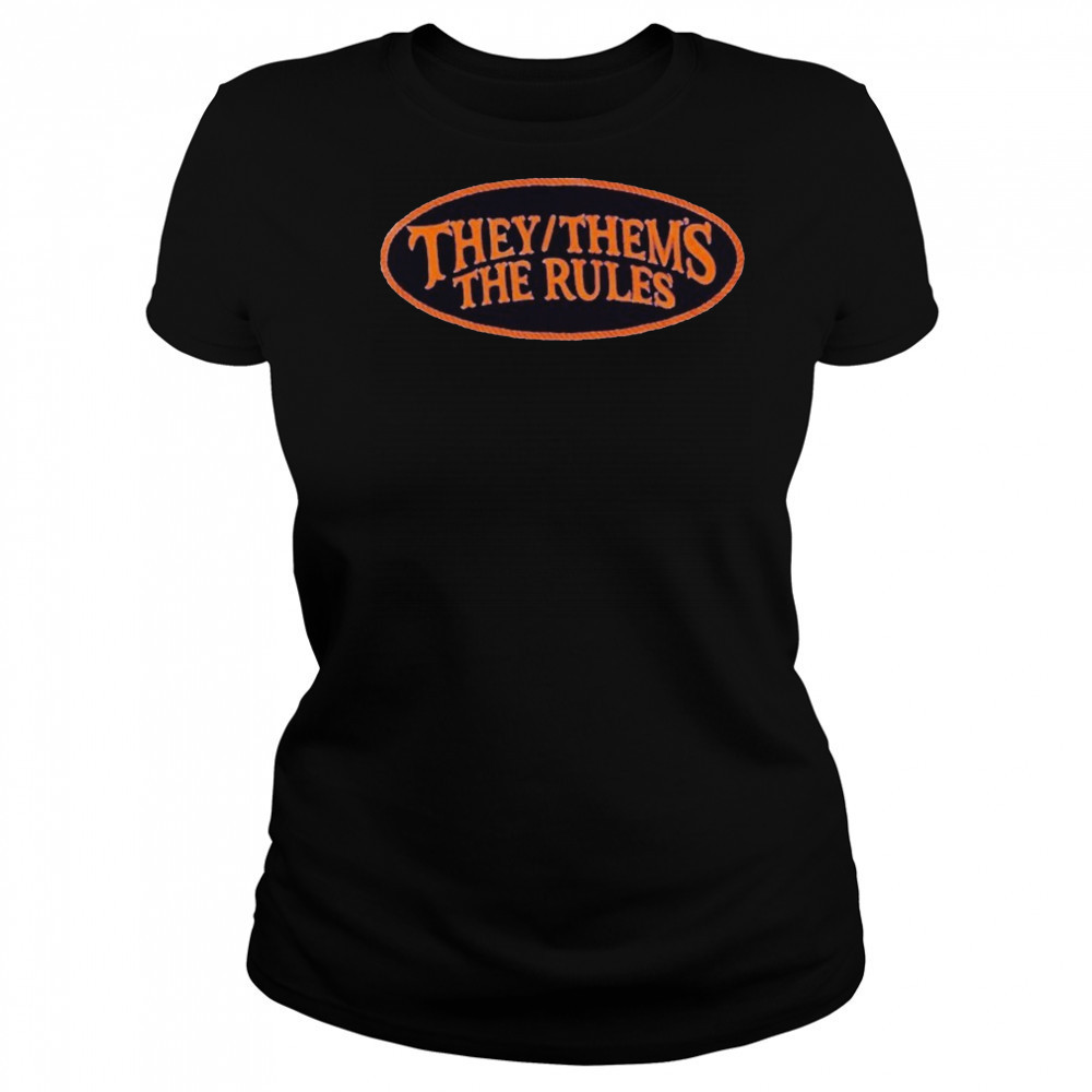 They Thems The Rules T-Shirt Women's T-shirt