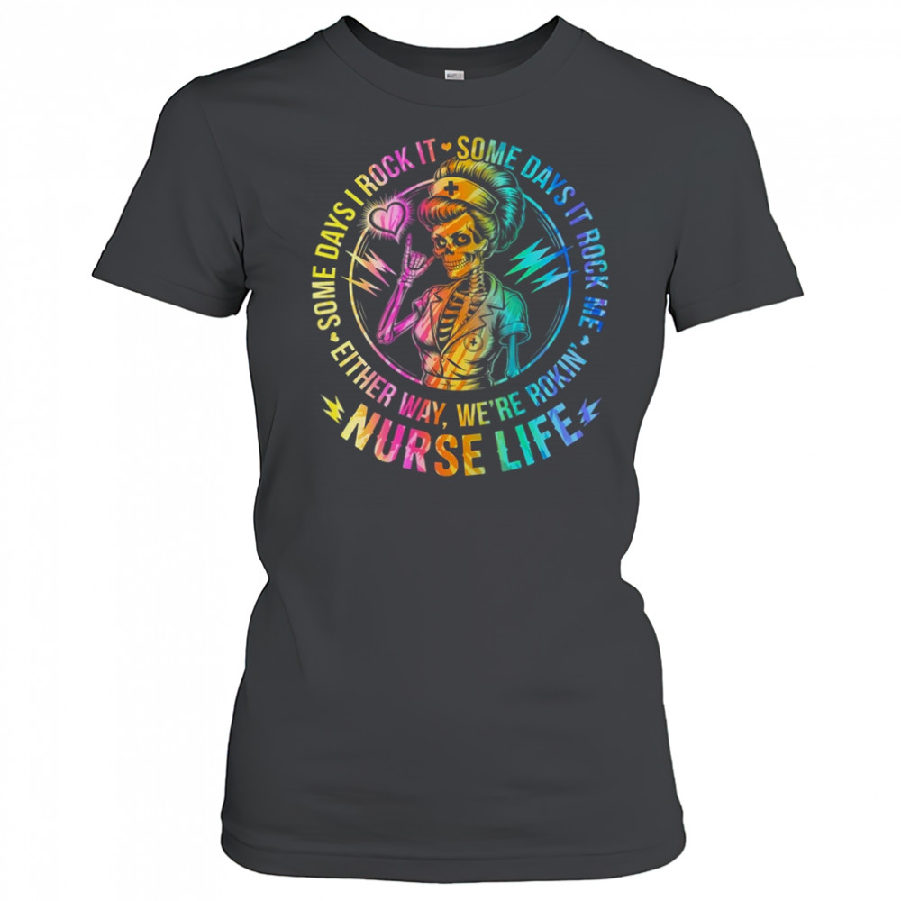 Tie Dye Some Days I Rock It Some Days It Rocks Me Nurse Life shirt Women's T-shirt