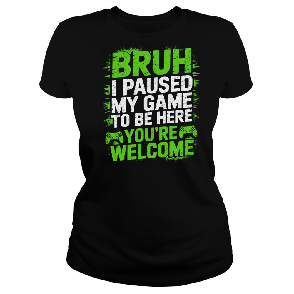 Video Gamer Bruh I Paused My Game Teen Boys Gaming shirt Women's T-shirt