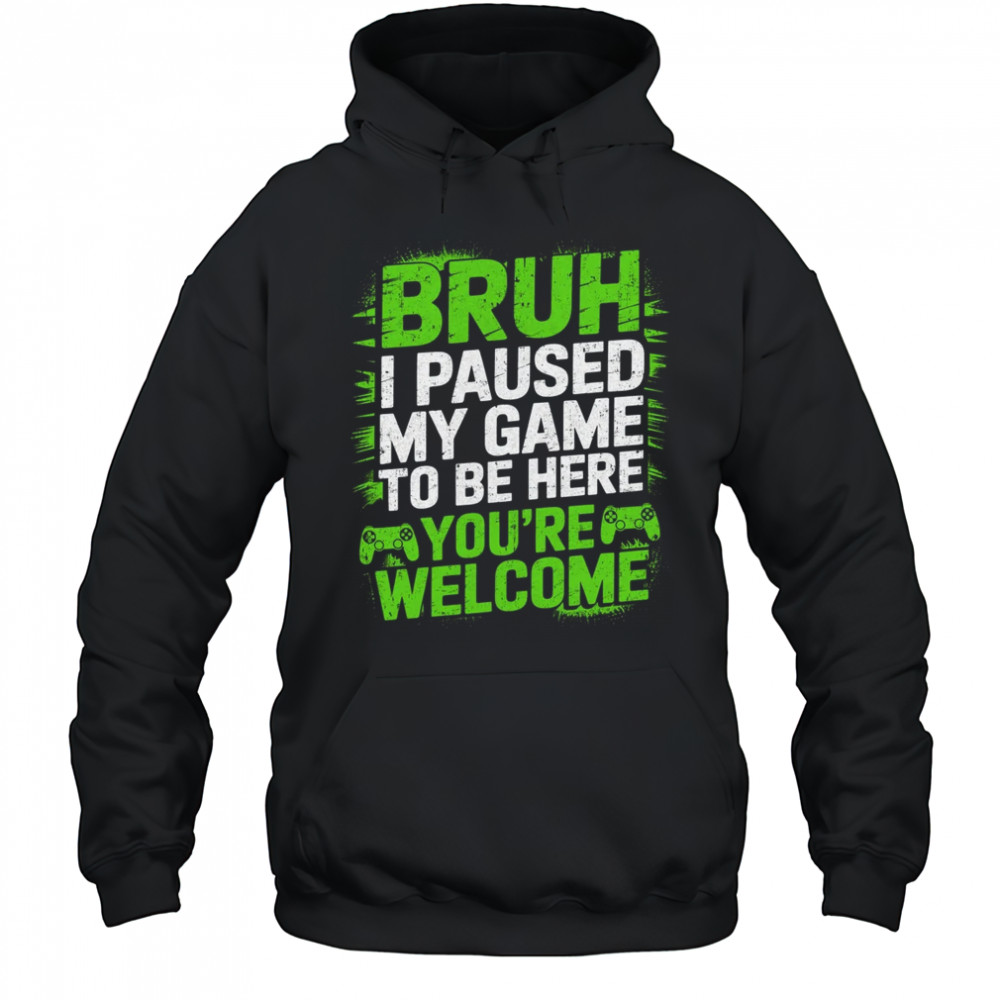 Video Gamer Bruh I Paused My Game Teen Boys Gaming shirt Hoodie